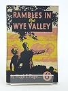 Rambles and Walking Tours in the WYE VALLEY.