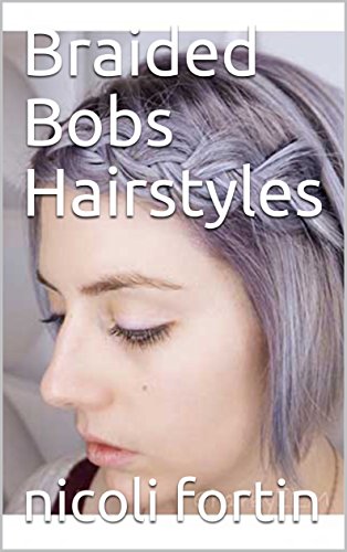 Braided Bobs Hairstyles Ebook Nicoli Fortin Amazon Ca Kindle Store