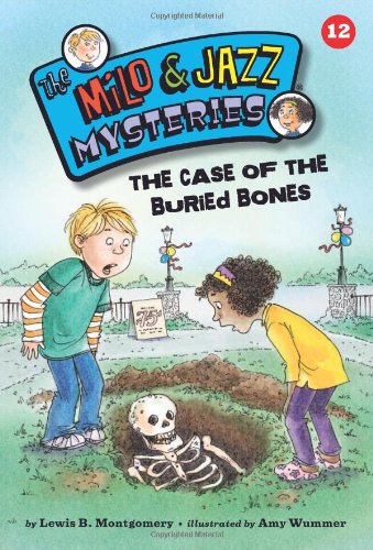 The Case of the Buried Bones (Milo and Jazz Mysteries)