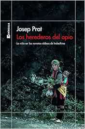 Los herederos del opio: La vida en las remotas aldeas de Indochina (ODISEAS)
