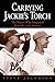 Carrying Jackie's Torch: The Players Who Integrated Baseball-And America by