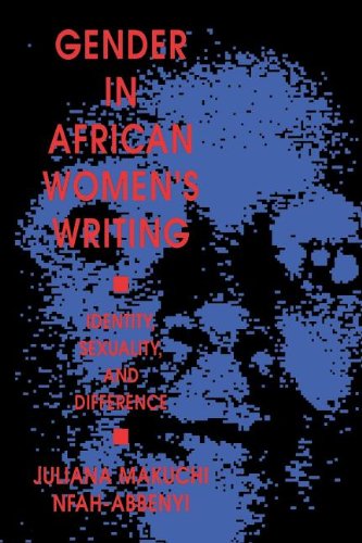Gender in African Women's Writing: Identity, Sexuality, and Difference