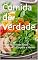 Livro Comida de Verdade: Pratos Nutritivos Para Fortalecer o Corpo e a Mente