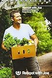 Reboot with Joe Recipe Book (Plant-Based Recipes to Supercharge Your Life) by