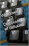 Image de Windows 10 Découverte et astuces (French Edition)