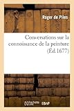 Image de Conversations Sur La Connoissance de La Peinture (Arts) (French Edition)