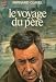 Le Voyage Du Pere (LITTÉRATURE FRANÇAISE)