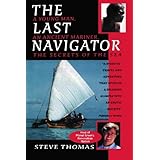 The Last Navigator: A Young Man, an Ancient Mariner, the Secrets of the Sea