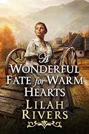 A Wonderful Fate for Warm Hearts: An Inspirational Romance Novel (Faith and Love on the Frontier)