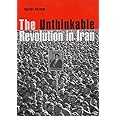 The Unthinkable Revolution in Iran
