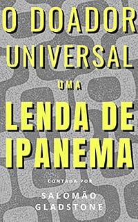 Livro O Doador Universal: Uma Lenda de Ipanema
