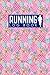 Running Log Book: Runners Journal Template, Running Journals For Women, Running Training Schedule, T by Rogue Plus Publishing