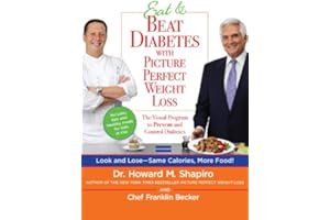 Eat & Beat Diabetes with Picture Perfect Weight Loss: A Visual Nutrition Guide Using Food Comparisons for Better Health