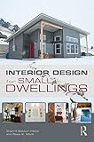 Interior Design for Small Dwellings by Sherrill Baldwin Halbe, Rose K Mark