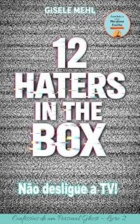 Livro 12 Haters in the Box: Não desligue a TV! (Confissões de um Personal Ghost Livro 2)