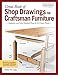 Great Book of Shop Drawings for Craftsman Furniture, Revised & Expanded Second Edition: Authentic and Fully Detailed Plans for 61 Classic Pieces (Fox Chapel Publishing) Complete Full-Perspective Views by Robert W. Lang