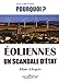 Éoliennes un scandale d'État by 