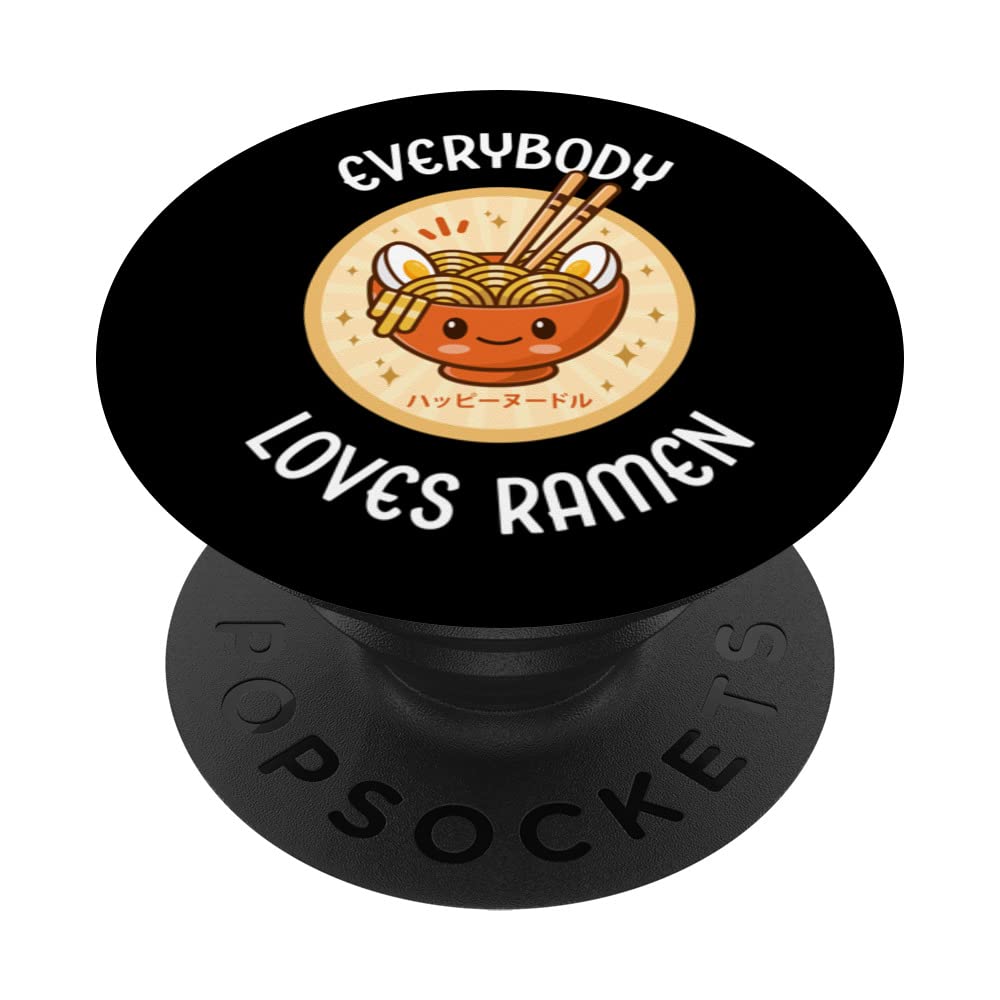 Funny Everybody Loves Ramen Kawaii Cute Japanese Noodle Bowl PopSockets Swappable PopGrip