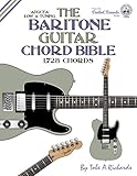 The Baritone Guitar Chord Bible: Low A Tuning 1,728 Chords (Fretted Friends)