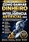 Livro Como Ganhar Dinheiro Com Inteligência Artificial: Desvende as Estratégias Mais Lucrativas para Transformar a Inteligência Artificial em Sua Fonte de Renda Principal, Mesmo Começando do Zero.