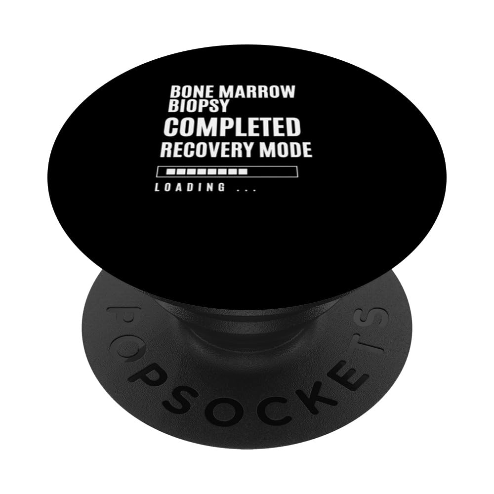 Bone marrow biopsy Completed Recovey Mode Rehab Hospital PopSockets Adhesive PopGrip