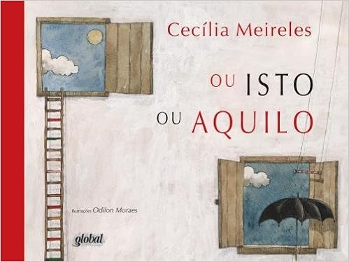 Ou Isto Ou Aquilo (Em Portugues do Brasil): Cecilia Meireles ...