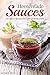 Homemade Sauces: 50 Sauce Recipes for Low-Sodium Diets