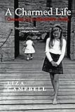 Front cover for the book A Charmed Life: Growing Up in Macbeth's Castle by Liza Campbell