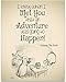 I Knew When I Met You An Adventure Was Going to Happen - Winnie The Pooh - 11x14 Unframed Art Print - Great Child/Boy/Girl/Nursery Room Decor