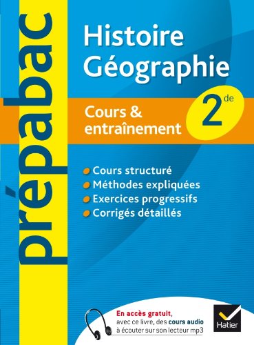 Histoire-Géographie 2de - Prépabac Cours & entraînement: Cours, méthodes et exercices - Seconde