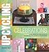 Upcycling Celebrations: A Use-What-You-Have Guide to Decorating, Gift-Giving & Entertaining - Book by Danny Seo
