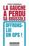 La gauche a perdu sa boussole, offrons-lui un GPS! by