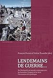 Image de Lendemains de Guerre…: De l’Antiquité au monde contemporain : les hommes, l’espace et le récit, l’économie et le politique (French Edition)