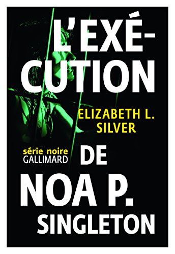 L' exécution de Noa P. Singleton