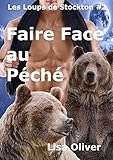 Faire Face au Peche (Les Loups de Stockton t. 2) (French Edition) by Lisa Oliver, Lily Rose