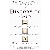 A History of God: The 4,000-Year Quest of Judaism, Christianity and Islam