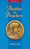 Parables for Preachers: The Gospel of Luke: Year C by Barbara E. Reid Op