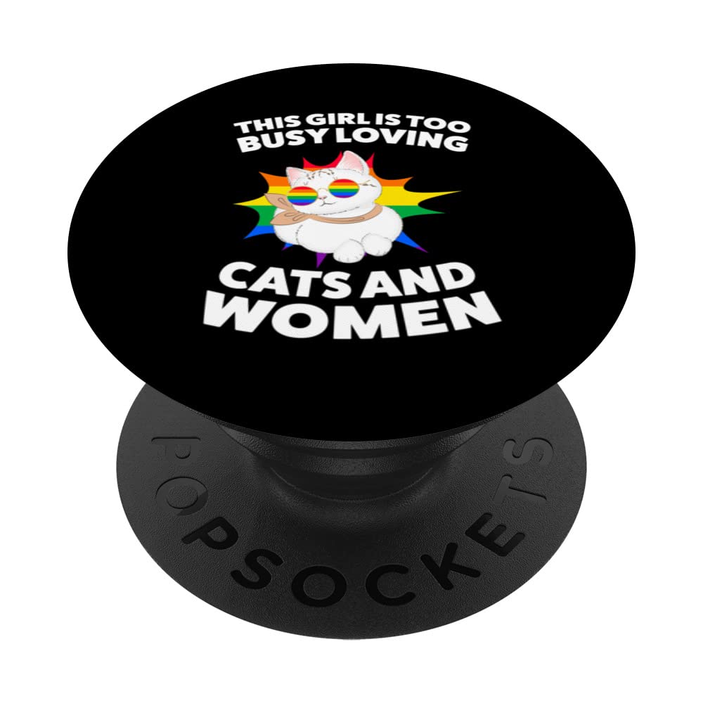 this girl is too busy loving cats and Women LGBT PopSockets Swappable PopGrip