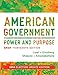 American Government: Power and Purpose (Brief Thirteenth Edition, 2014 Election Update)