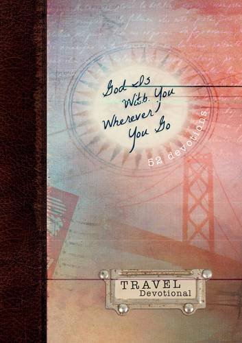 God Is With You Wherever You Go: 52 Devotions, Travel Devotional