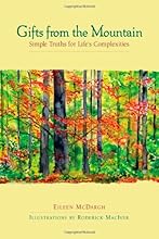 Gifts from the Mountain: Simple Truths for Life's Complexities (BK Life (Hardcover))
