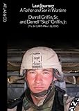 Last Journey: A Father and Son in Wartime by Darrell Griffin Sr., Darrell