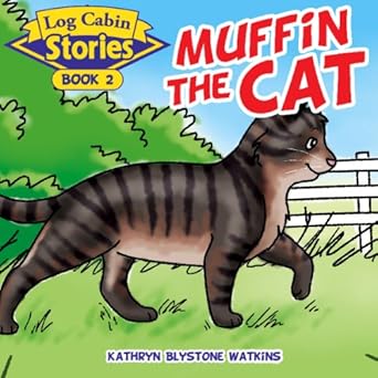 Amazon Com Log Cabin Stories Muffin The Cat Book 2 Audible