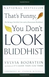 That's Funny, You Don't Look Buddhist: On Being a Faithful Jew and a Passionate Buddhist