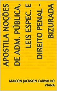 Livro Apostila Noções de Adm. Pública, Leis Espec. e Direito Penal - Bizurada