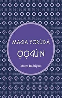 Livro LIVRO MAGIA ỌỌGÙN: MAGIA YỌRÙBÀ