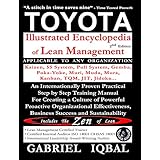 TOYOTA Illustrated Encyclopedia of Lean Management: An Internationally Proven Practical Step by Step Training Manual For Creating a Culture of Powerful Proactive Organizational Effectiveness