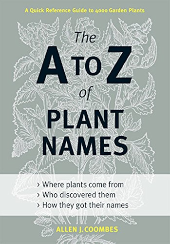 Download The A to Z of Plant Names: A Quick Reference Guide to 4000 Garden Plants (English Edition) PDF