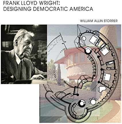 The Wright Experience: A Master Architect's Vision: Sara Hunt