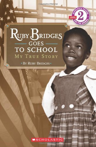 By Ruby Bridges - Ruby Bridges Goes to School: My True Story (Scholastic Reader - Level 2 (Quality)) (Original)